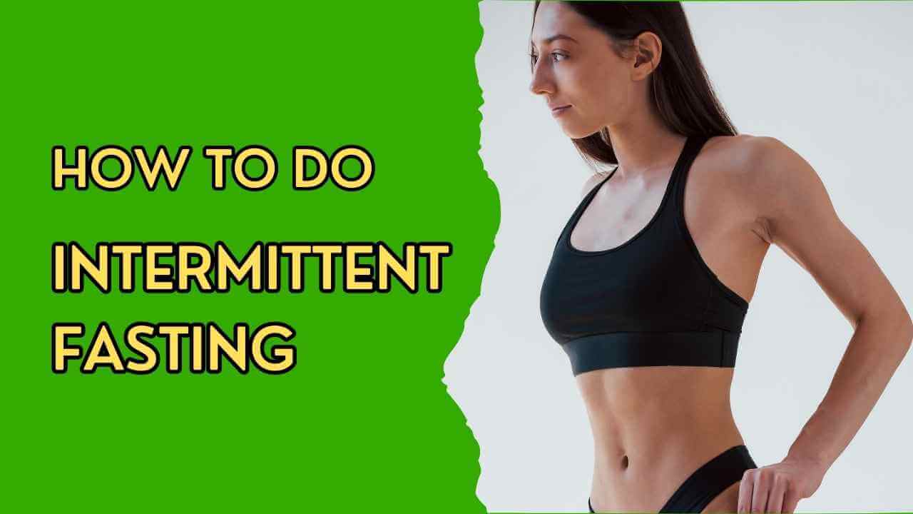 How To Do Intermittent Fasting Improve Your Mind Body And Health 